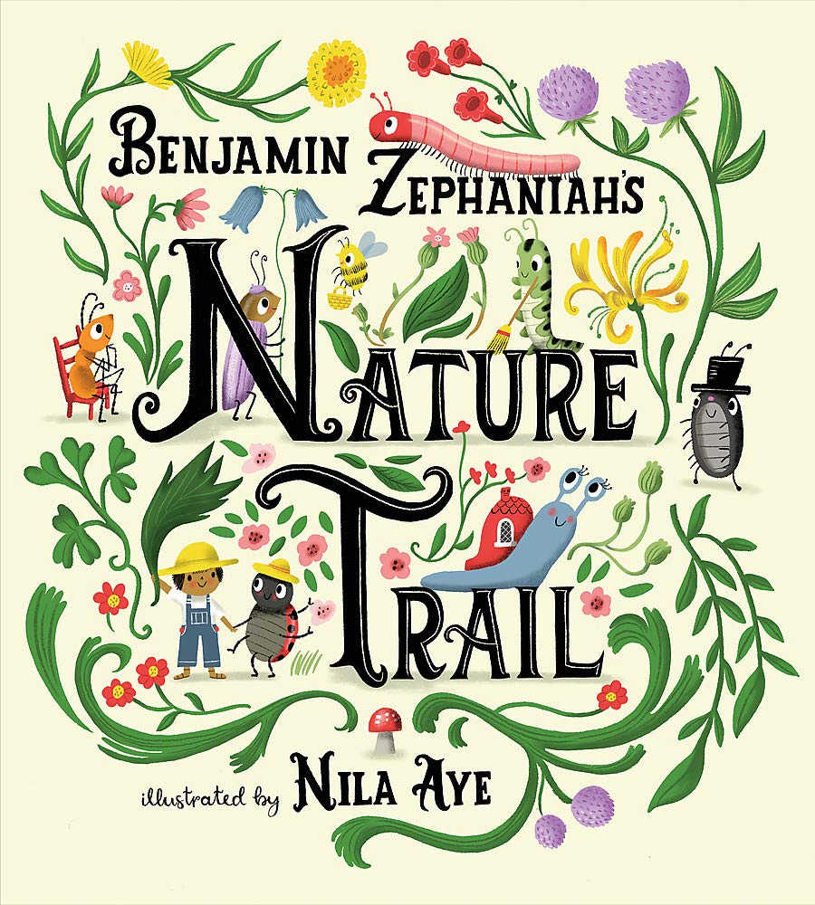 nature trail by Benjamin Zephaniah and illustrated by Nila Aye