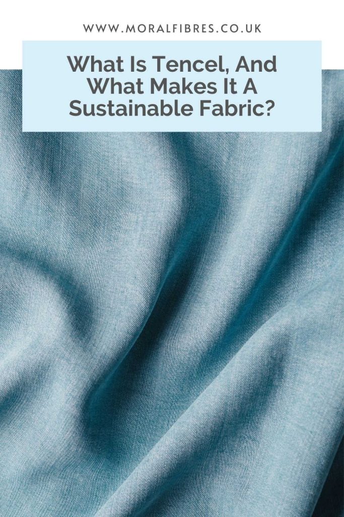 A picture of blue fabric, with a blue text box that says what is tencel, and what makes it a sustainable fabric?