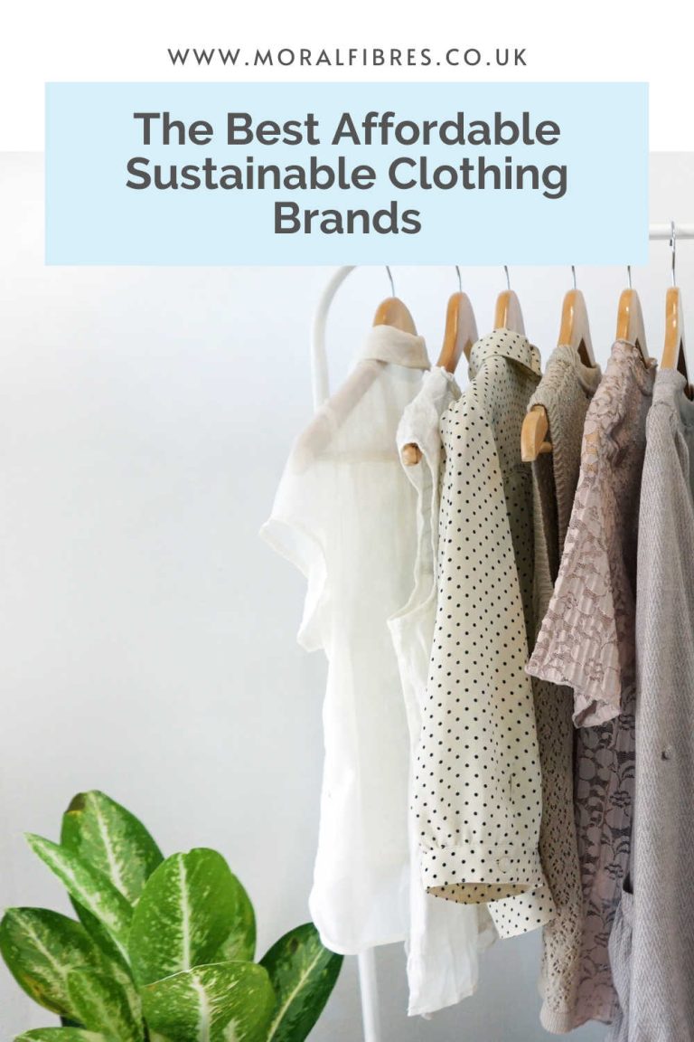 The Affordable Sustainable Clothing Brands To Know In The UK - Moral Fibres