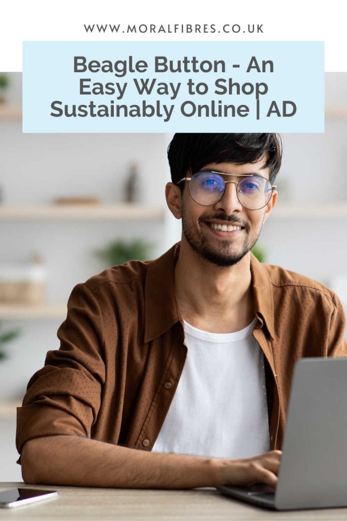 Person smiling at laptop with a blue text box that says Beagle Button - an easy way to shop sustainably online | AD.