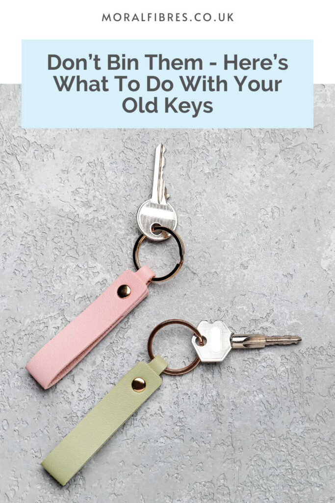What To Do With Old Keys In The UK - Moral Fibres